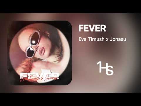 Eva Timush x Jonasu - Fever | 1 Hour