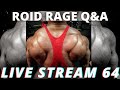 THE ROID RAGE LIVE Q&A 64 | FRONTLOADING CYCLES | HGH FOR FAT LOSS PROTOCOL | HOW LEAN TO REBOUND?