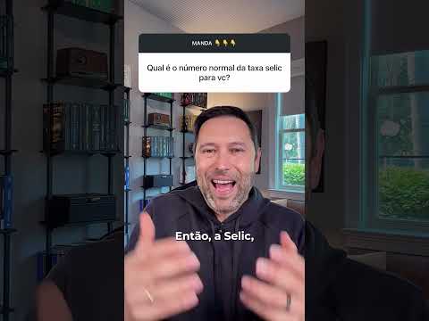 POR QUE A SELIC ALTA PREJUDICA TODO O BRASIL?