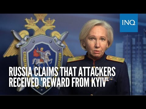 Russia claims that attackers received 'reward from Kyiv'