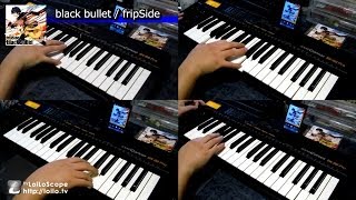 【フル版】 black bullet /  fripSide 主旋律&amp;KEY 耳コピー（片手演奏） 「ブラック・ブレット」OP