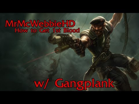 League of Legends - How to Get First Blood w/ Gangplank