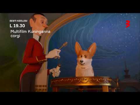 Animafilm "Kuninganna corgi" L 19.30 TV3s! EESTI KEELES!