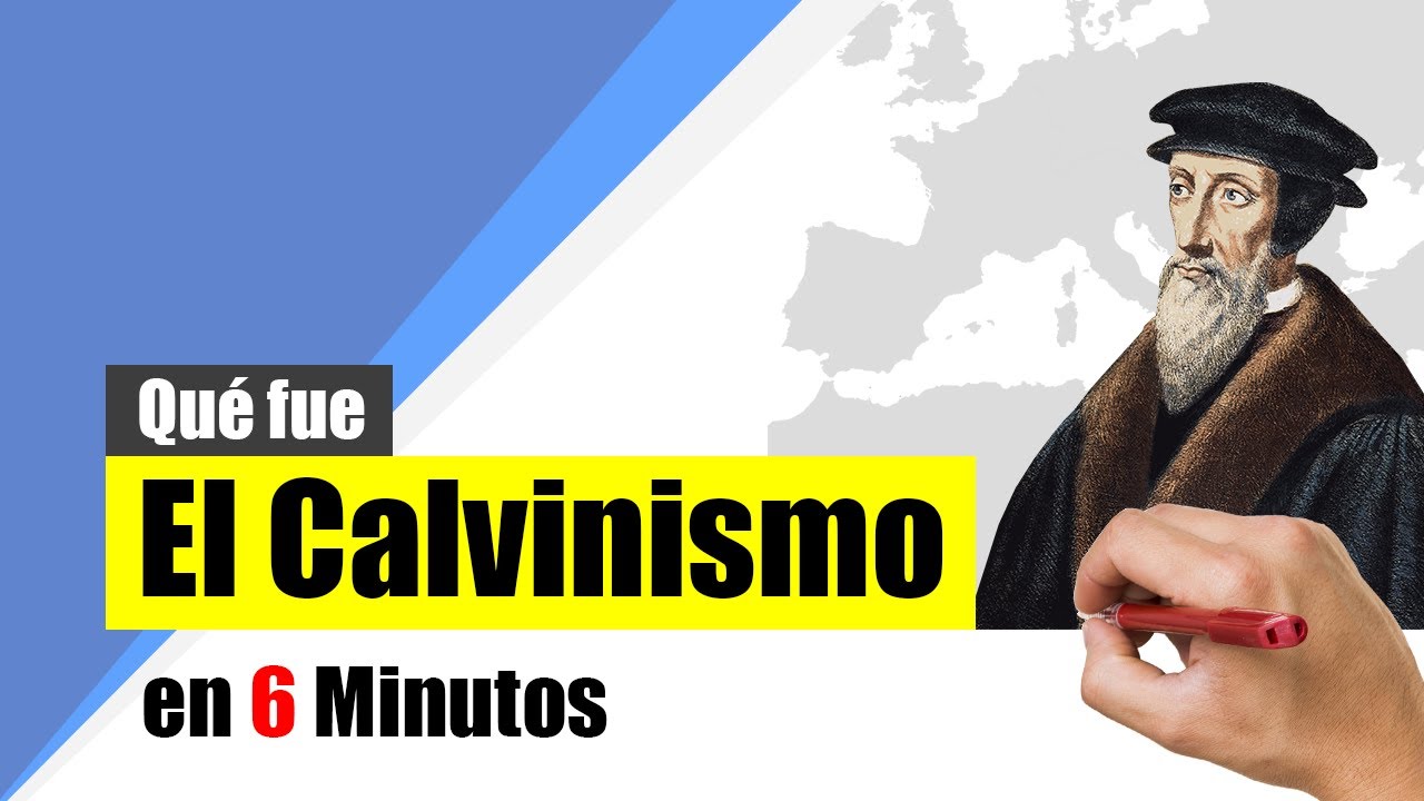 ¿Qué fue el CALVINISMO? - Resumen | Origen, las ideas de Calvino y el calvinismo en Ginebra.