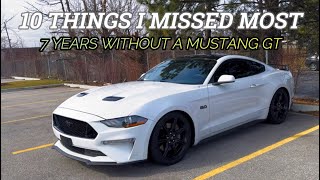 10 Things I Missed Most! (7 Years Without A Mustang GT)