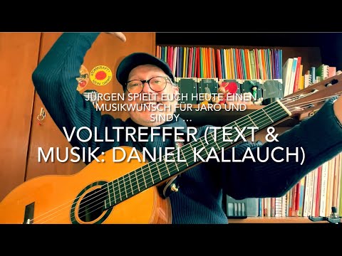 Volltreffer (Text & Musik:©️Daniel Kallauch) gespielt u. gesungen u. interpretiert von Jürgen Fastje
