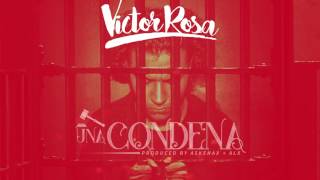 Una Condena (Lyric Video) - Victor Rosa