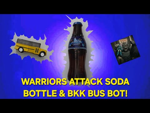 Warriors Attack Soda Bottle and BKK Bus Bot