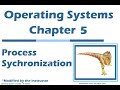 Operating Systems Chapter 5 Process Synchronization