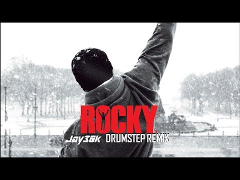 Rocky Balboa Theme (Jay30k Drumstep Remix)