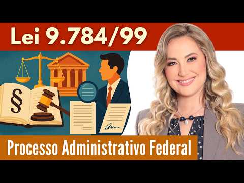 Law 9.784/99 - Federal Administrative Procedure - Summary for Public Examinations | Administrativ...