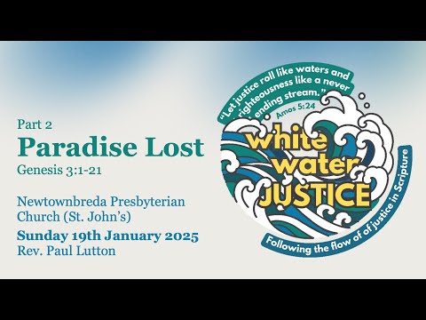 White Water Justice | Part 2: Paradise Lost | Genesis 3:1-21