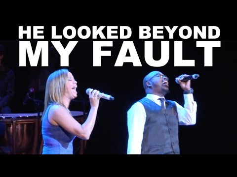 HE LOOKED BEYOND MY FAULT