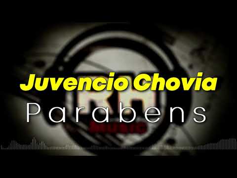 Juvêncio Chovia - parabens (official audio)