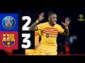 HIGHLIGHTS PSG 2 Vs 3 FC BARCELONA UEFA CHAMPIONS LEAGUE 2023 24 QF