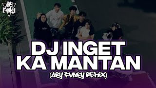Download lagu DJ SUNDA INGET KA MANTAN FULLBASS REMIX [Ary Fvnky REMIX] mp3