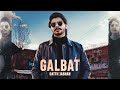 Galbat (official Video)  Batth Jashan I Gurlez Akhtar | Latest Punjabi Songs 2021