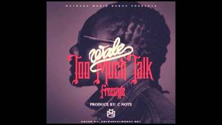 Wale  Too Much Talk Freestyle