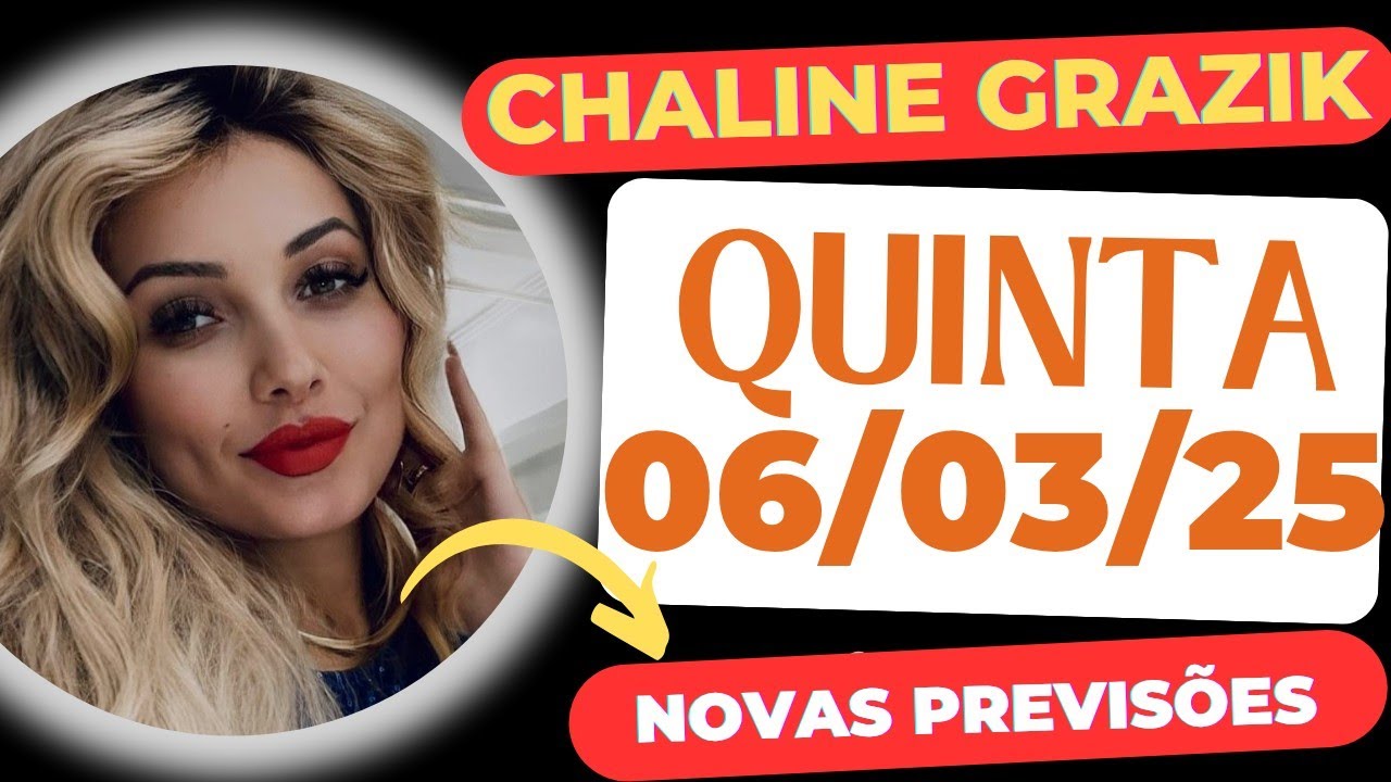 Vidente CHALINE GRAZIK Previsões 06/03/25 Várias Previsões #chalinegrazik #previsões