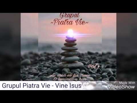 Grupul Piatra Vie -Vine Isus 2017