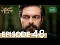 Amanat (Legacy) - Episode 48 | Urdu Dubbed | Season 1 [ترک ٹی وی سیریز اردو میں ڈب]