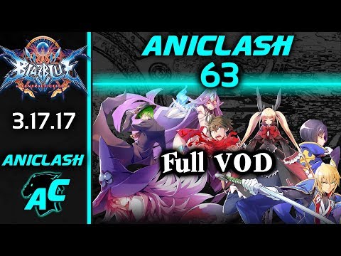 AniClash 63 - Full VOD Blazblue Central Fiction