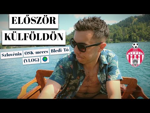 Először Jártam Külföldön! -Szlovénia 🇸🇮  /OSK meccs  🏟 / Bledi Tó🌍(VLOG)