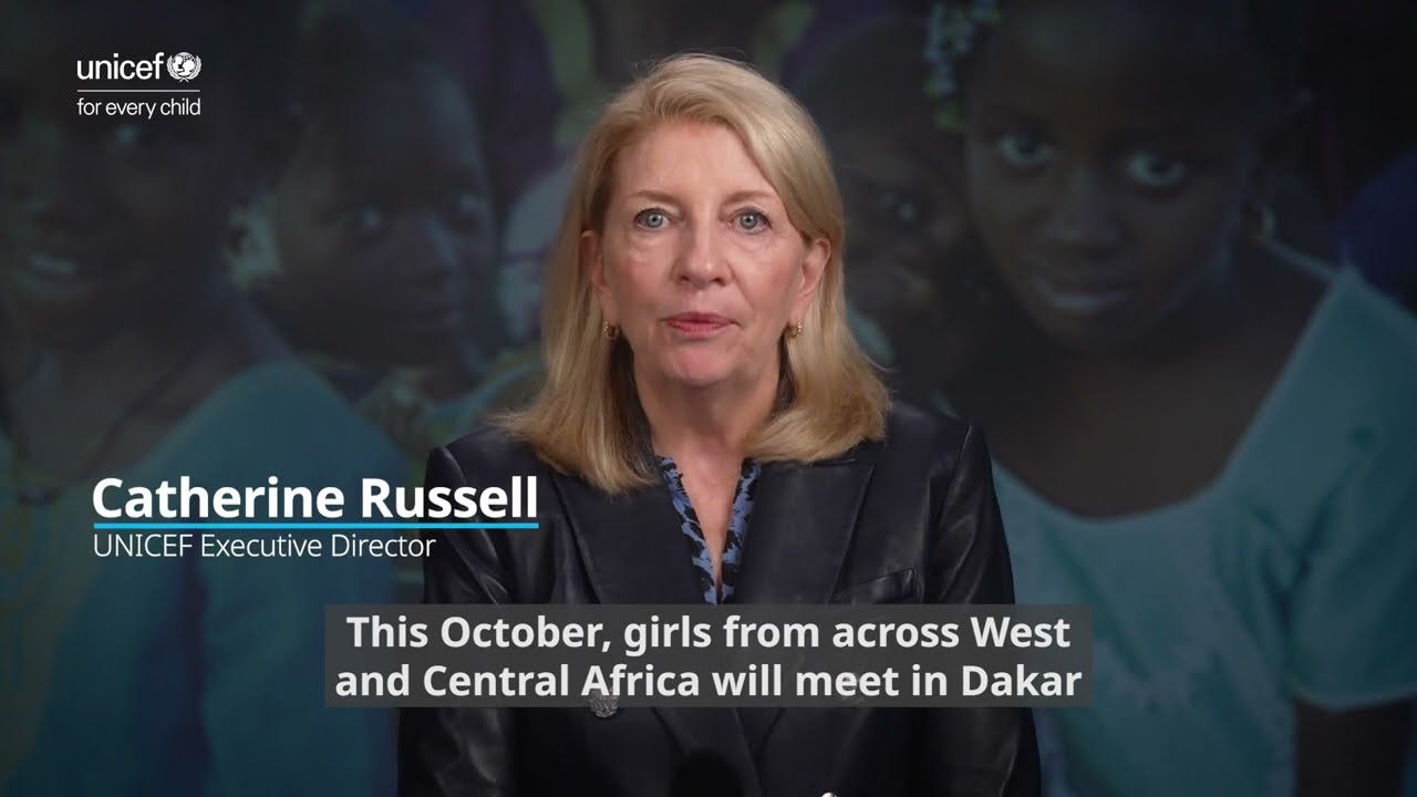 UNICEF Executive Director Catherine Russell's message to the Girls of West and Central Africa.