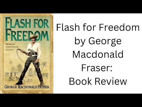Flash for Freedom by George Macdonald Fraser: Book Review