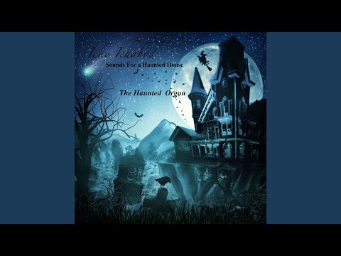 The Haunted Organ