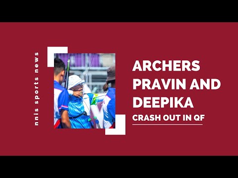 Archers Pravin And Deepika Crash Out In QF