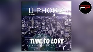 U-Phoria Ft. Stela - Time To Love (Radio Edit)