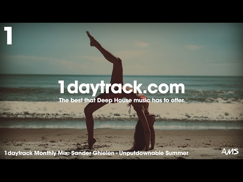 Monthly Mix May '17 | Sander Ghielen - Unputdownable Summer | 1daytrack.com