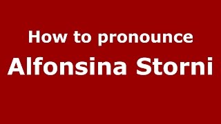 How to pronounce Alfonsina Storni