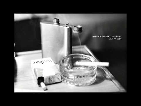 KWACH x ESDEZET x STACHU - Jak należy
