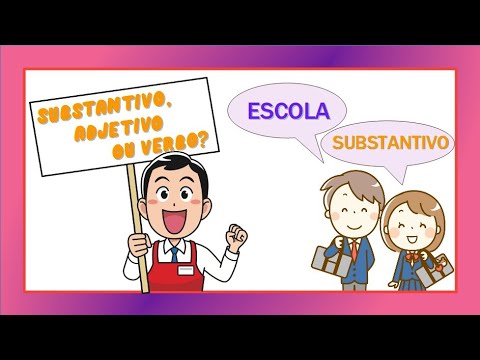 SUBSTANTIVO, ADJETIVO E VERBO - Vila Educativa