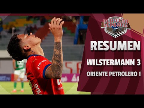⚽WILSTERMANN 3 - ORIENTE PETROLERO 1...EL RESUMEN!!!