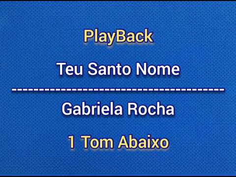 Teu Santo Nome - Gabriela Rocha|PlayBack 1 Tom Abaixo(legendado)