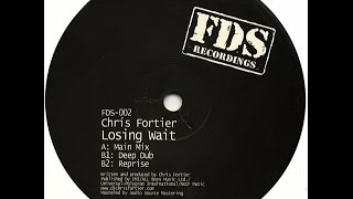 Chris Fortier – Losing Wait (Main Mix)