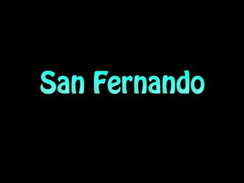 Learn How To Pronounce San Fernando