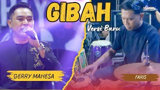Download lagu GIBAH - GERRY MAHESA - ( FARIS KENDANG ) - New CEMARA Music mp3 Download lagu GIBAH - GERRY MAHESA - ( FARIS KENDANG ) - New CEMARA Music mp3