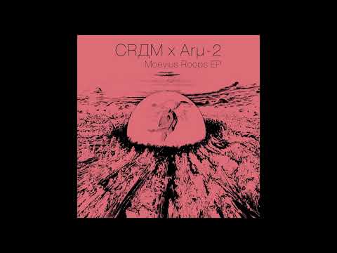 CRДM x Arµ-2 - Moevius Roops EP [Full Album]