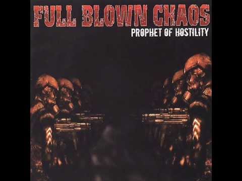 Full Blown Chaos - Prophet Of Hostility 2003 [FULL EP]
