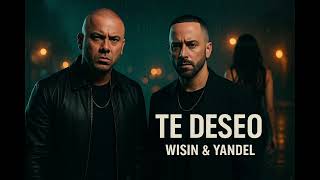WISIN &amp; YANDEL - TE DESEO