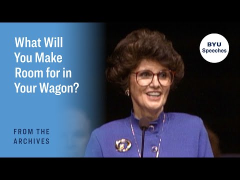 What Will You Make Room for in Your Wagon? | Ardeth G. Kapp | 1990