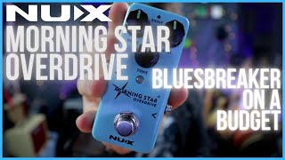 Video thumbnail for NUX MORNING STAR OVERDRIVE - Bluesbreaker Tones on a Budget by Leigh Fuge
