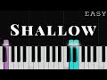 Shallow - Lady Gaga x Bradley Cooper (A Star Is Born OST)| EASY Piano Tutorial
