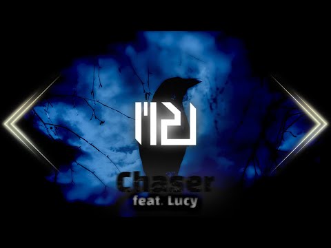 Chaser (feat Lucy)