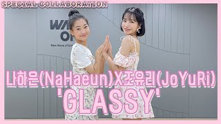 나하은(Na Haeun) X 조유리 (Jo YuRi)  -GLASSY  -  댄스 커버 Dance Cover