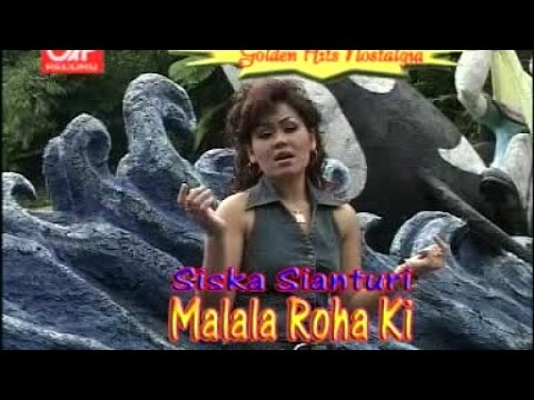 Siska Sianturi - Malala Rohakhi (Official Music Video) | Golden Hits Nostalgia